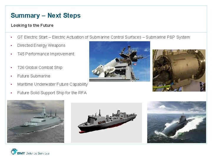 Summary – Next Steps Looking to the Future • GT Electric Start – Electric