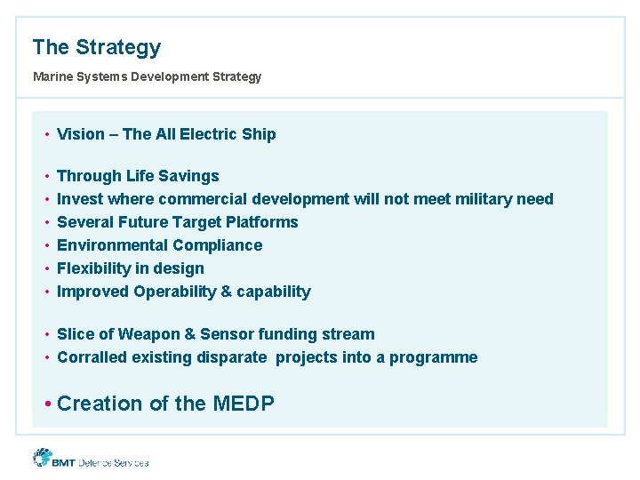 The Strategy Marine Systems Development Strategy • Vision – The All Electric Ship •