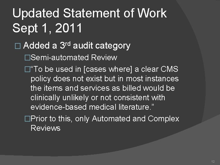 Updated Statement of Work Sept 1, 2011 � Added a 3 rd audit category