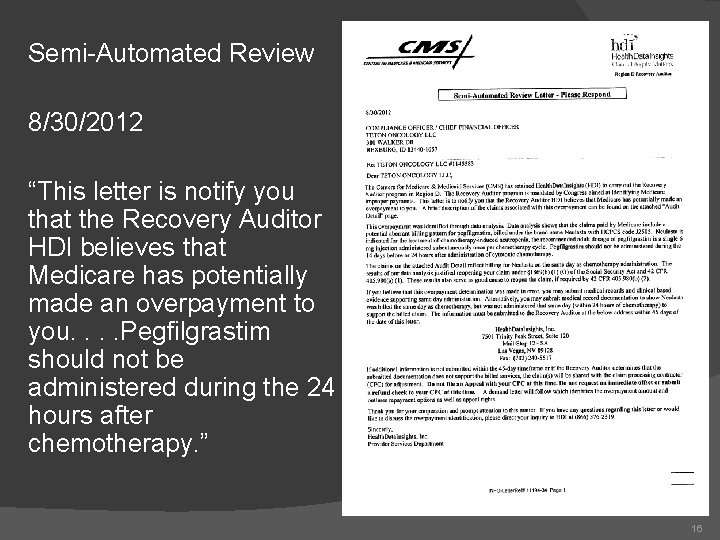 Semi-Automated Review 8/30/2012 “This letter is notify you that the Recovery Auditor HDI believes