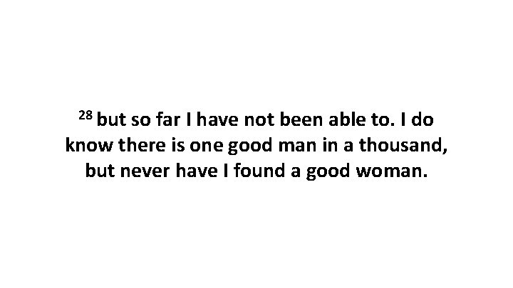 28 but so far I have not been able to. I do know there