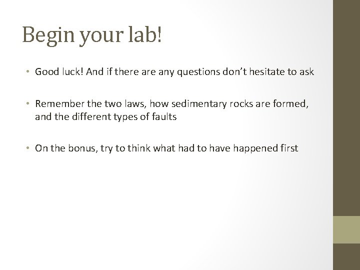 Begin your lab! • Good luck! And if there any questions don’t hesitate to