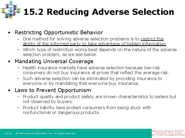 15. 2 Reducing Adverse Selection • Restricting Opportunistic Behavior – One method for solving