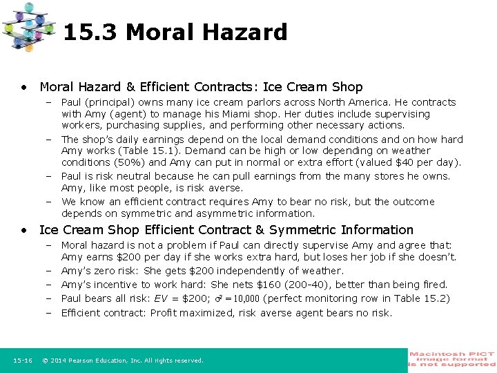 15. 3 Moral Hazard • Moral Hazard & Efficient Contracts: Ice Cream Shop –
