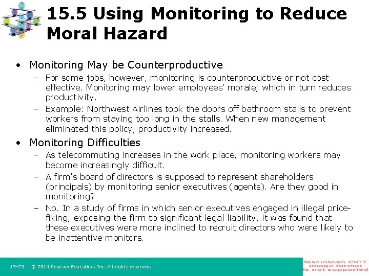 15. 5 Using Monitoring to Reduce Moral Hazard • Monitoring May be Counterproductive –