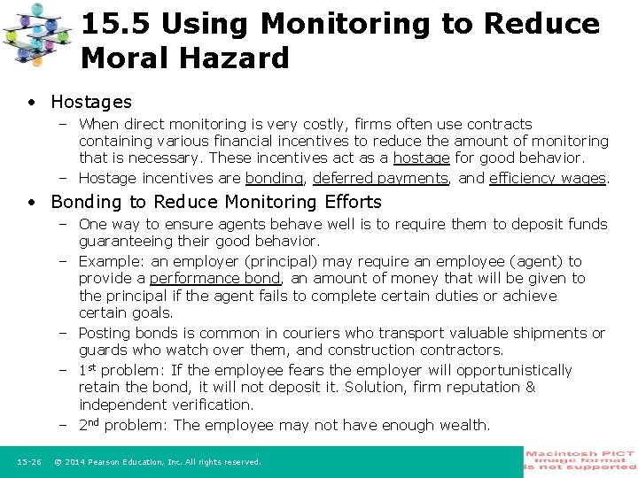 15. 5 Using Monitoring to Reduce Moral Hazard • Hostages – When direct monitoring