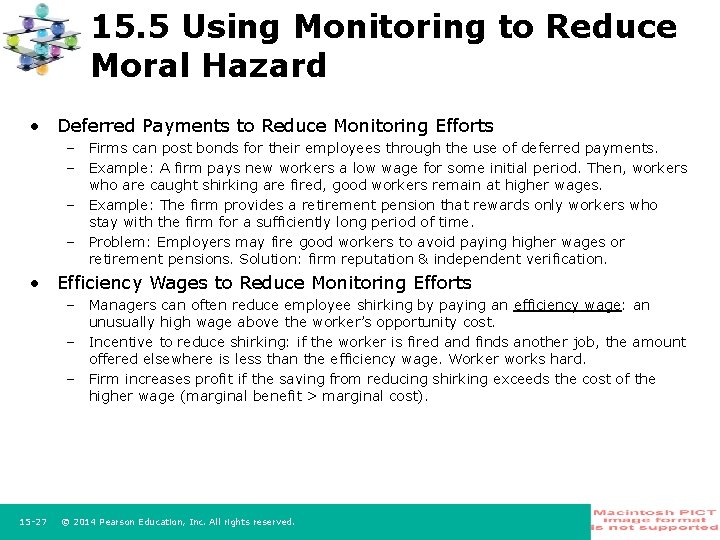15. 5 Using Monitoring to Reduce Moral Hazard • Deferred Payments to Reduce Monitoring
