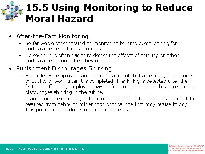 15. 5 Using Monitoring to Reduce Moral Hazard • After-the-Fact Monitoring – So far