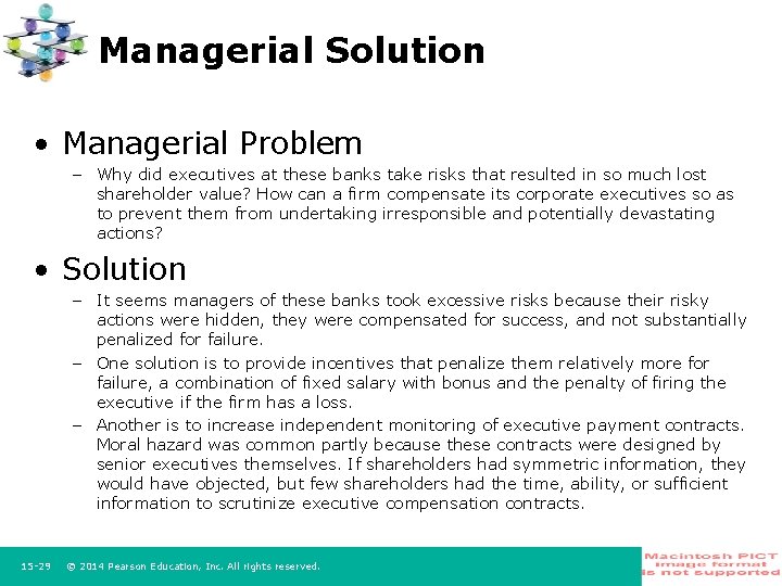 Managerial Solution • Managerial Problem – Why did executives at these banks take risks