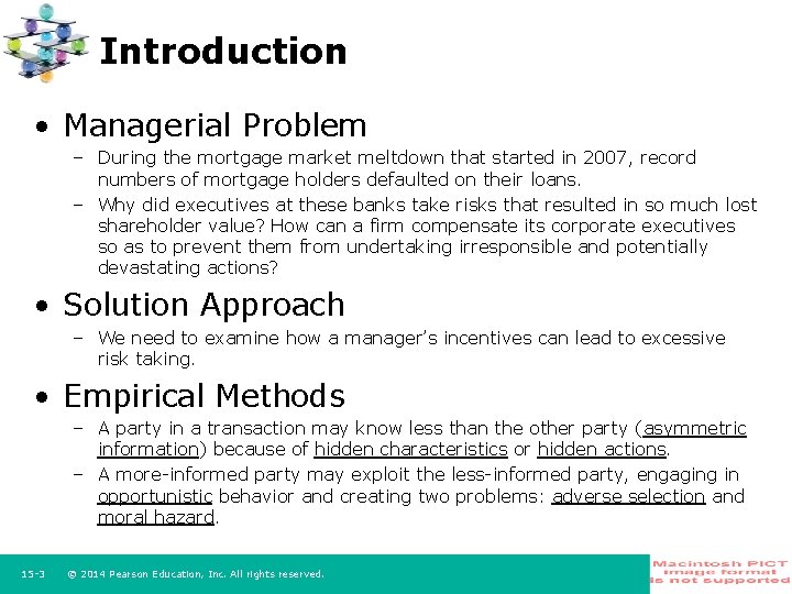 Introduction • Managerial Problem – During the mortgage market meltdown that started in 2007,