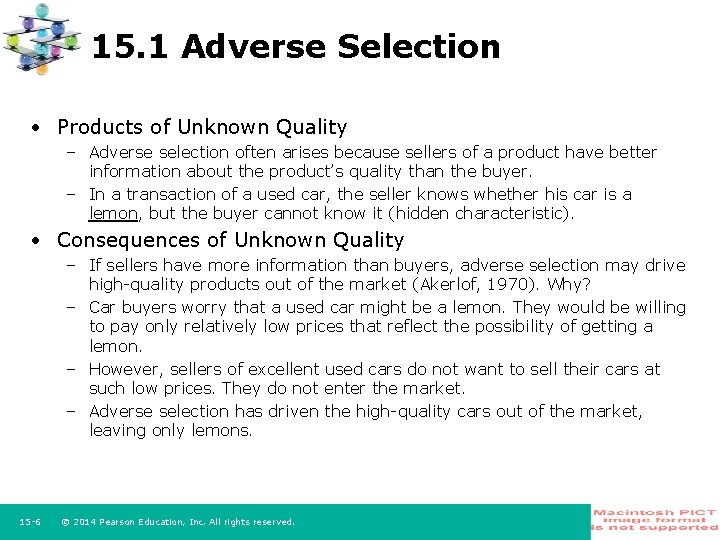 15. 1 Adverse Selection • Products of Unknown Quality – Adverse selection often arises