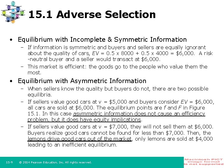 15. 1 Adverse Selection • Equilibrium with Incomplete & Symmetric Information – If information