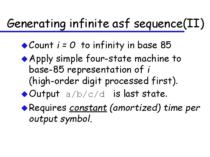 Generating infinite asf sequence(II) u Count i = 0 to infinity in base 85