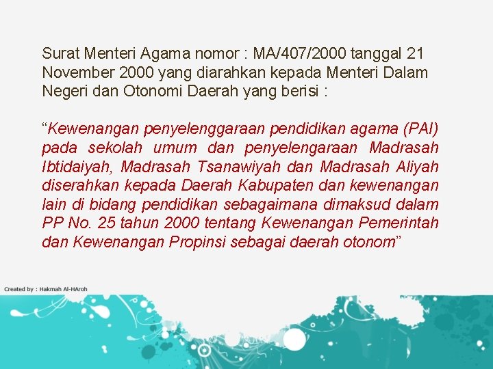 Surat Menteri Agama nomor : MA/407/2000 tanggal 21 November 2000 yang diarahkan kepada Menteri