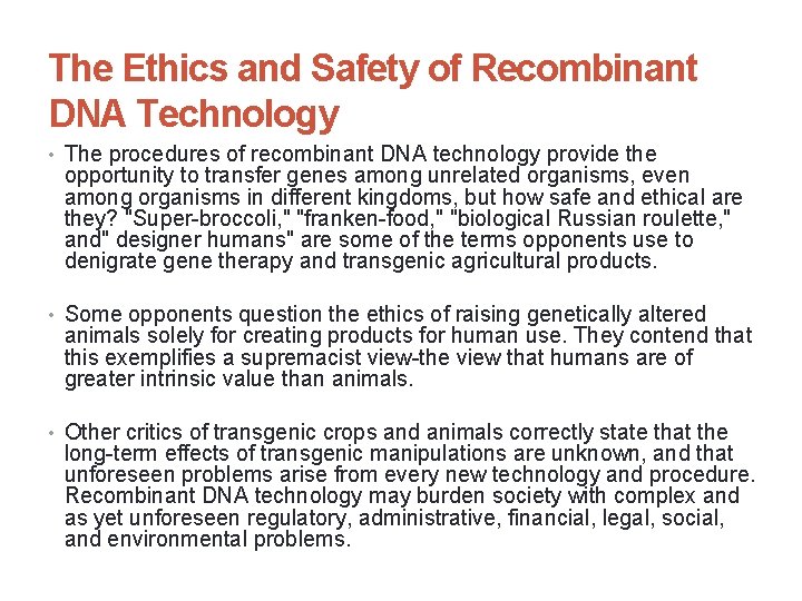 The Ethics and Safety of Recombinant DNA Technology • The procedures of recombinant DNA