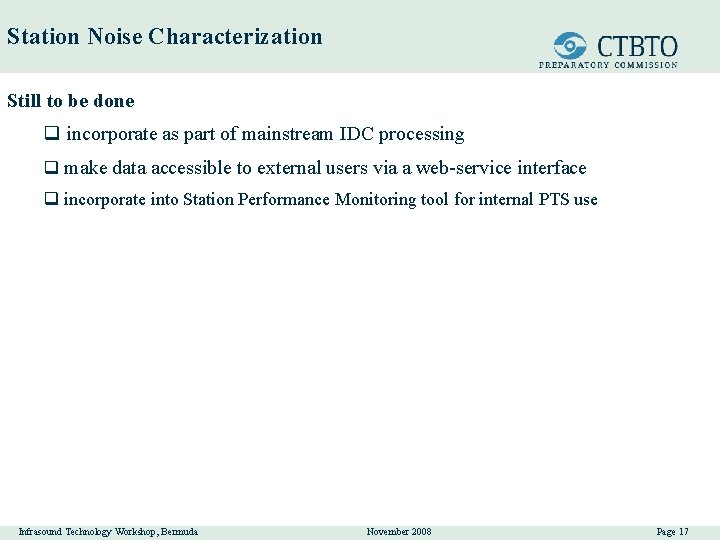 Station Noise Characterization Still to be done q incorporate as part of mainstream IDC
