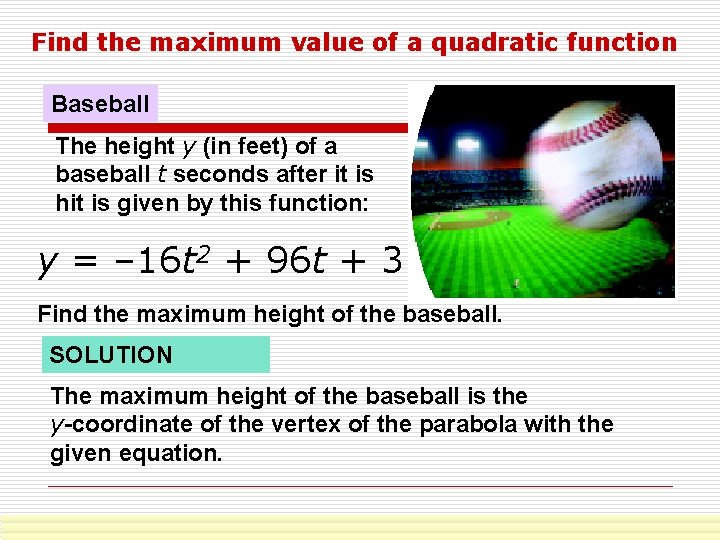 Find the maximum value of a quadratic function Baseball The height y (in feet)