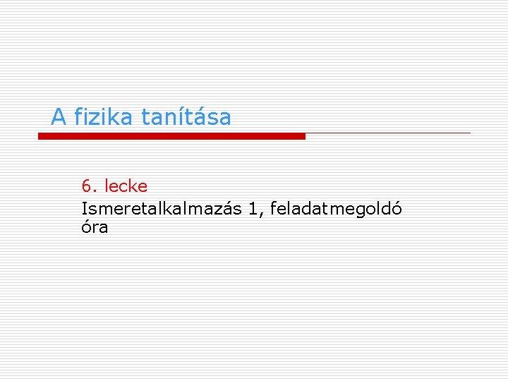 látás lecke lányoknak