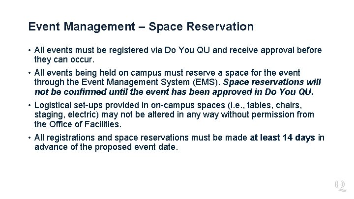 Event Management – Space Reservation • All events must be registered via Do You