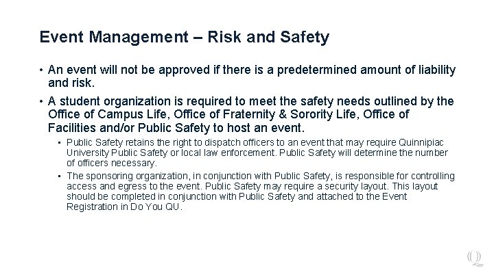 Event Management – Risk and Safety • An event will not be approved if