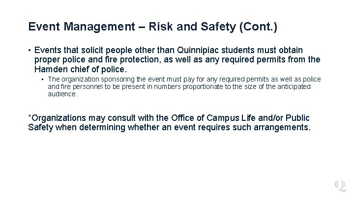 Event Management – Risk and Safety (Cont. ) • Events that solicit people other