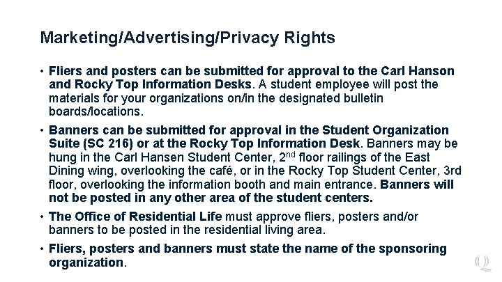 Marketing/Advertising/Privacy Rights • Fliers and posters can be submitted for approval to the Carl