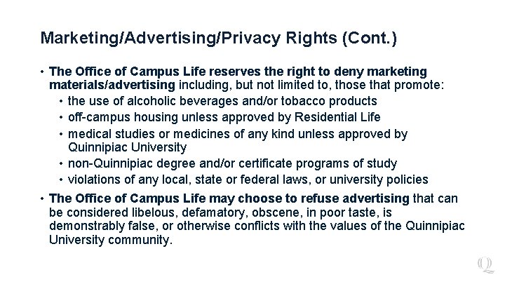 Marketing/Advertising/Privacy Rights (Cont. ) • The Office of Campus Life reserves the right to