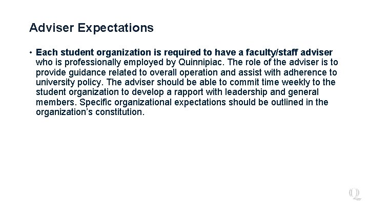 Adviser Expectations • Each student organization is required to have a faculty/staff adviser who
