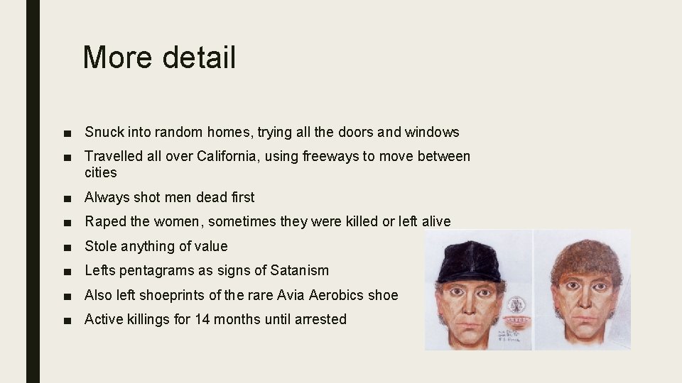 More detail ■ Snuck into random homes, trying all the doors and windows ■