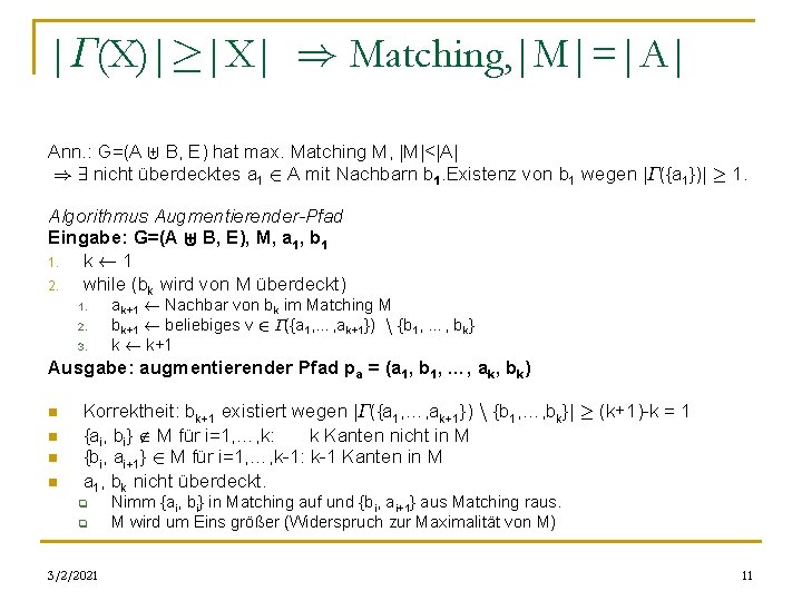 |¡(X)|¸|X| ) Matching, |M|=|A| Ann. : G=(A ] B, E) hat max. Matching M,