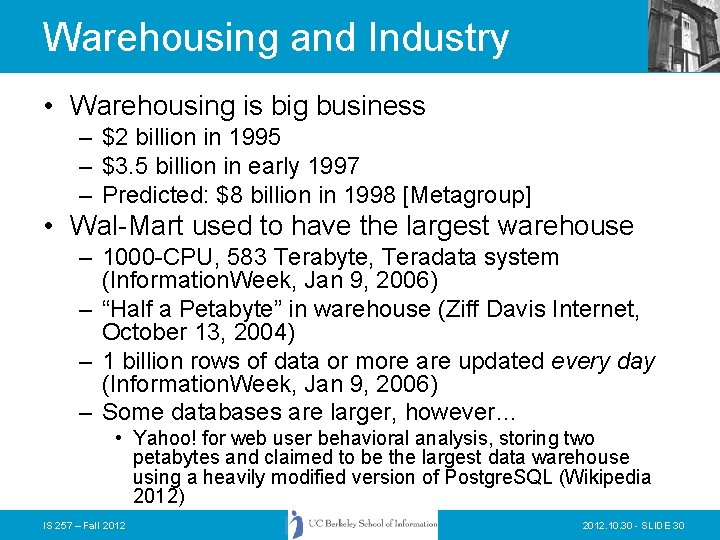 Warehousing and Industry • Warehousing is big business – $2 billion in 1995 –