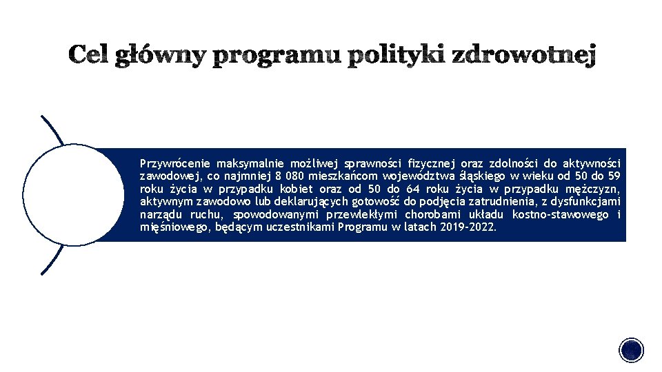 Przywrócenie maksymalnie możliwej sprawności fizycznej oraz zdolności do aktywności zawodowej, co najmniej 8 080