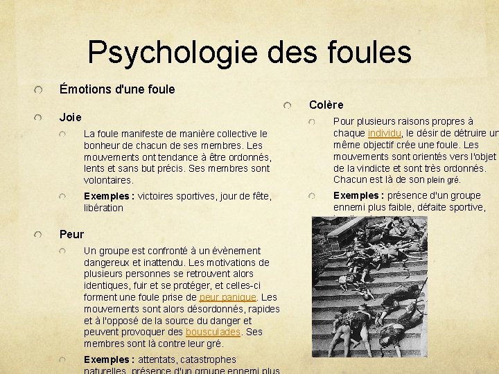 Psychologie des foules Émotions d'une foule Colère Joie La foule manifeste de manière collective