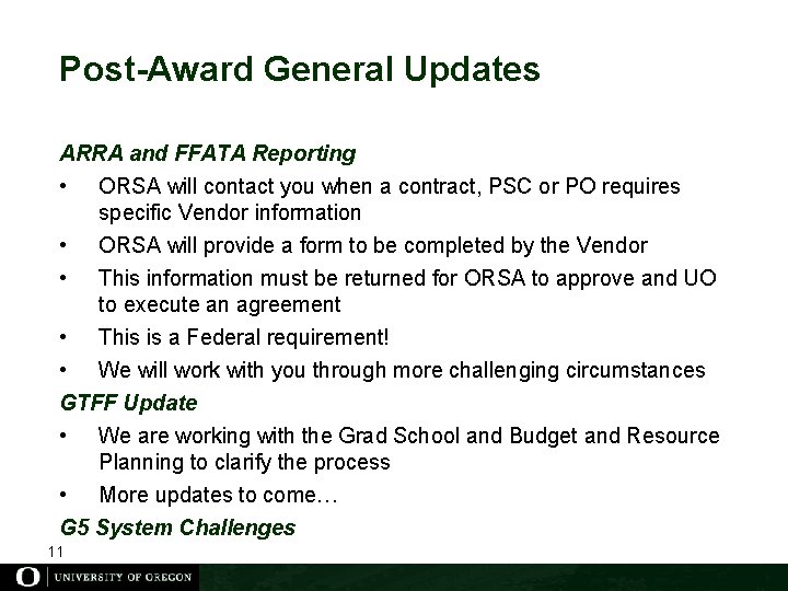 Post-Award General Updates ARRA and FFATA Reporting • ORSA will contact you when a