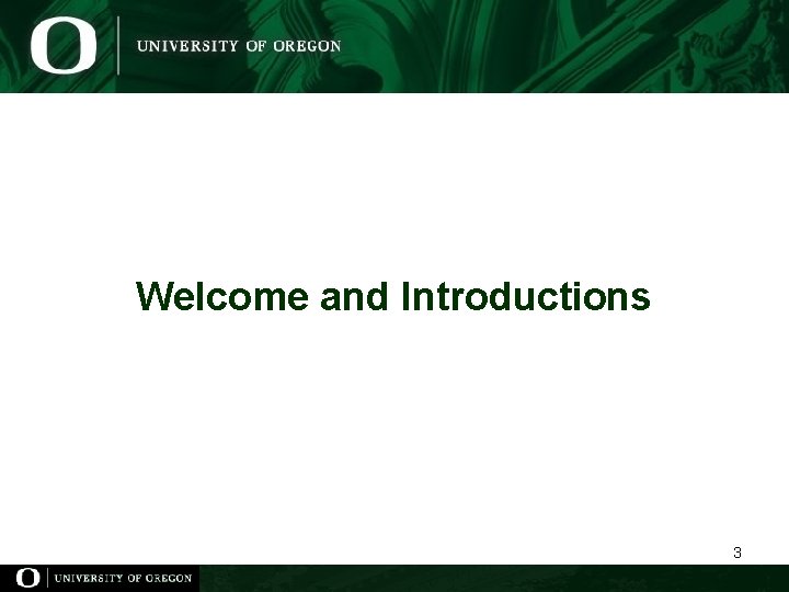 Welcome and Introductions 3 