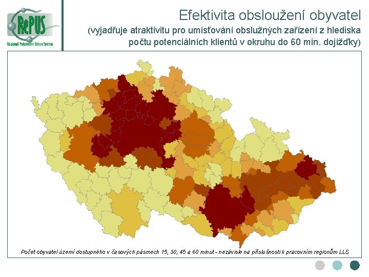 Efektivita obsloužení obyvatel (vyjadřuje atraktivitu pro umisťování obslužných zařízení z hlediska počtu potenciálních klientů