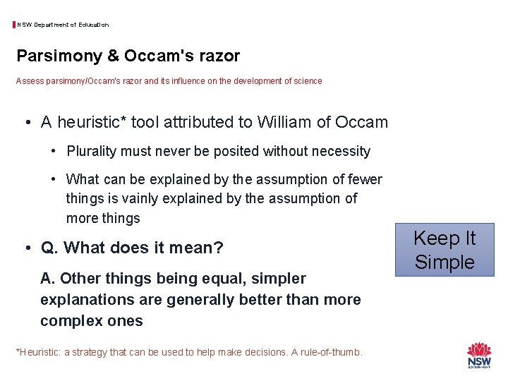 NSW Department of Education Parsimony & Occam's razor Assess parsimony/Occam’s razor and its influence