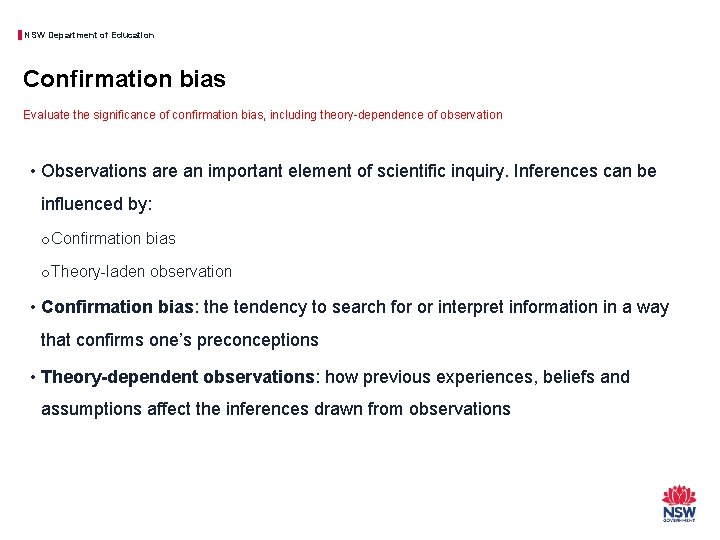 NSW Department of Education Confirmation bias Evaluate the significance of confirmation bias, including theory-dependence