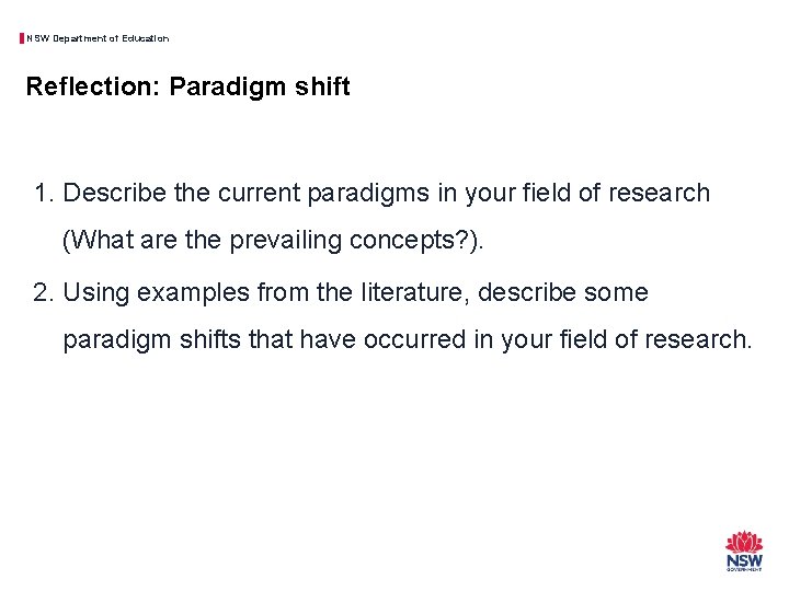 NSW Department of Education Reflection: Paradigm shift 1. Describe the current paradigms in your