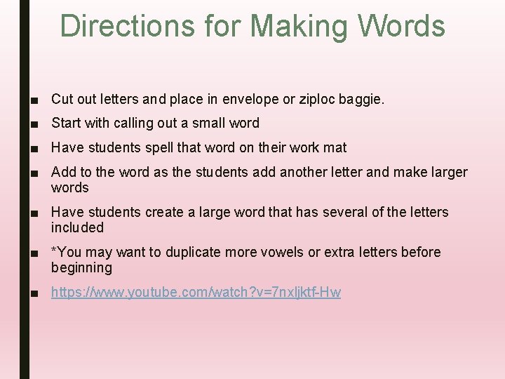 Directions for Making Words ■ Cut out letters and place in envelope or ziploc