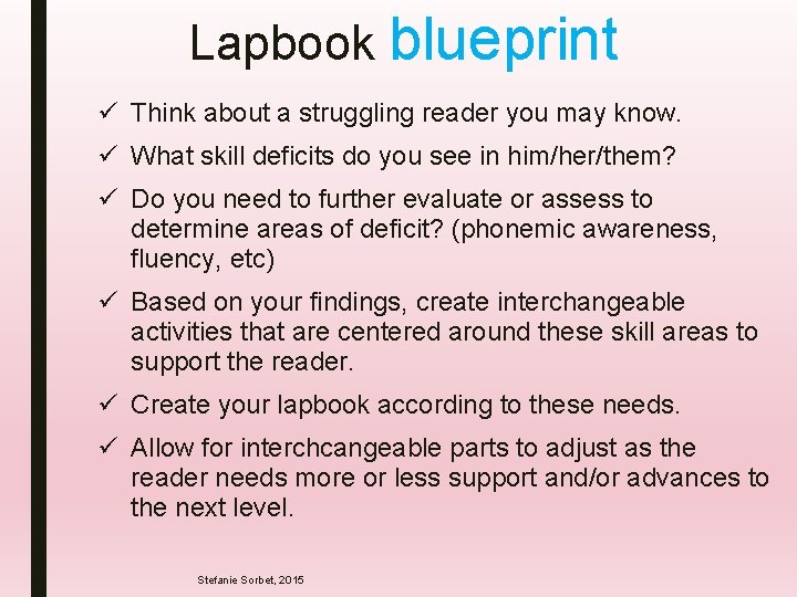 Lapbook blueprint ü Think about a struggling reader you may know. ü What skill