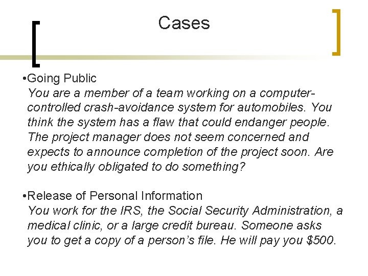 Cases • Going Public You are a member of a team working on a