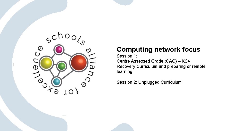 Computing network focus Session 1: Centre Assessed Grade (CAG) – KS 4 Recovery Curriculum