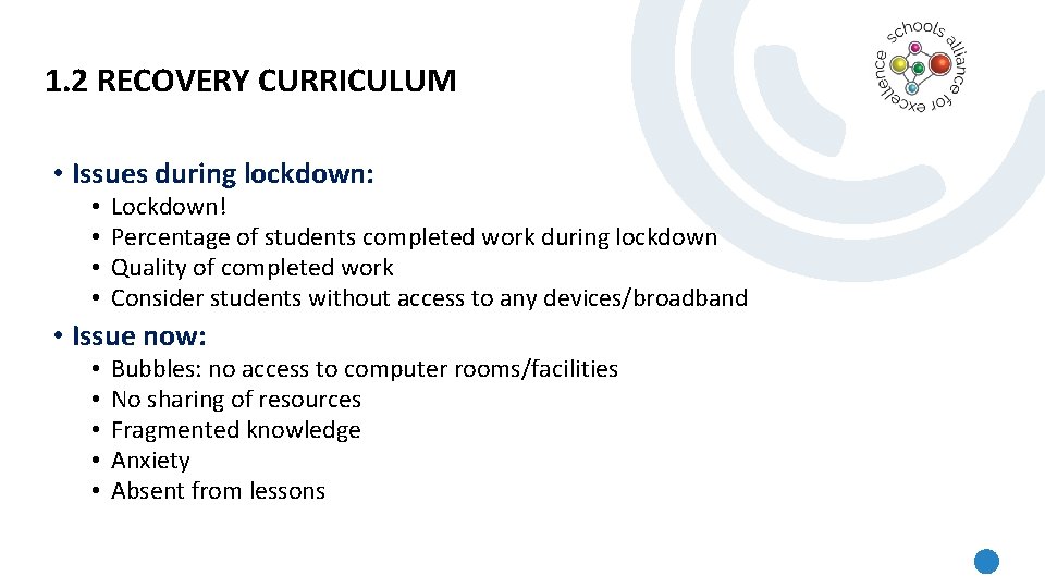 1. 2 RECOVERY CURRICULUM • Issues during lockdown: • • Lockdown! Percentage of students