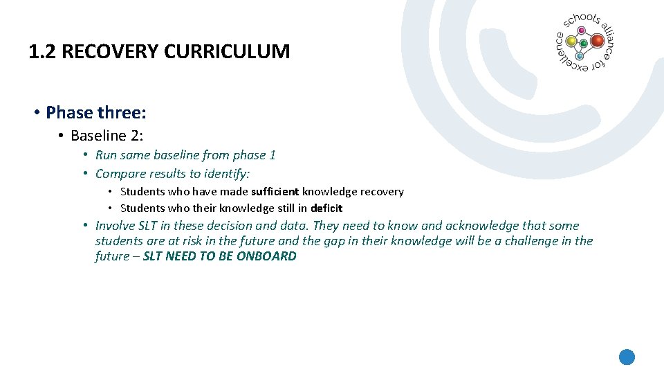 1. 2 RECOVERY CURRICULUM • Phase three: • Baseline 2: • Run same baseline