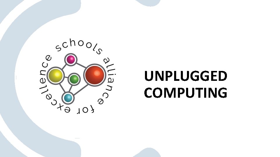 UNPLUGGED COMPUTING 