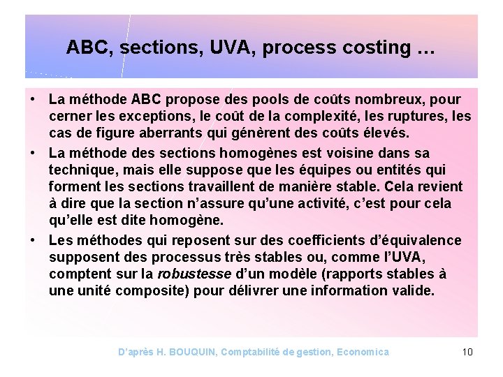 ABC, sections, UVA, process costing … • La méthode ABC propose des pools de