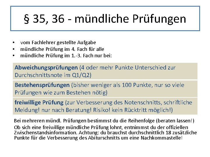 § 35, 36 - mündliche Prüfungen • • • vom Fachlehrer gestellte Aufgabe mündliche § 35, 36 - mündliche Prüfungen • • • vom Fachlehrer gestellte Aufgabe mündliche