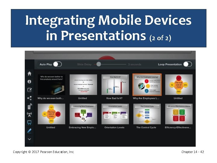 Integrating Mobile Devices in Presentations (2 of 2) Copyright © 2017 Pearson Education, Inc.