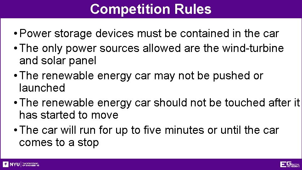 Competition Rules • Power storage devices must be contained in the car • The